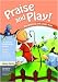 Praise and Play!: Worshipping with Under-fives