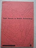 Field survey in British archaeology : papers given at a C.B.A. conference, 1971