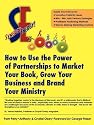Synergy Energy: How to Use the Power of Partnerships to Market Your Book, Grow Your Business, and Brand Your Ministry