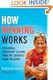 How Winning Works: 8 Essential Leadership Lessons from the Toughest Teams on Earth