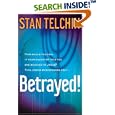 Betrayed! by  Stan Telchin