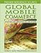 Global Mobile Commerce: Strategies, Implementation and Case Studies (Premier Reference Source) Image