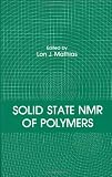 Solid State NMR of Polymers