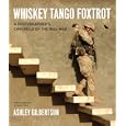 Whiskey Tango Foxtrot: A Photographer's Chronicle of the Iraq War