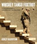 Whiskey Tango Foxtrot: A Photographer...