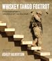 Whiskey Tango Foxtrot: A Photographer's Chronicle of the Iraq War