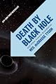 Death by Black Hole