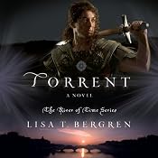 Torrent: A Novel | [Lisa T Bergren]