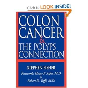 Click here to buy Colon Cancer and the Polyps Connection by Stephen Fisher.