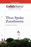 GradeSaver (TM) ClassicNotes Thus Spoke Zarathustra: Study Guide