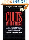 Cults in Our Midst: The Continuing Fight Against Their Hidden Menace