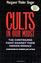 Cults in Our Midst: The Continuing Fight Against Their Hidden Menace