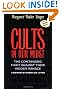 Cults in Our Midst: The Continuing Fight Against Their Hidden Menace