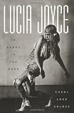Lucia Joyce: To Dance in the Wake