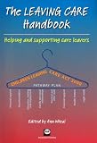 The leaving care handbook : helping and supporting care leavers