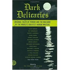 Dark Delicacies: Original Tales of Terror and the Macabre by the World's Greatest Horror Writers