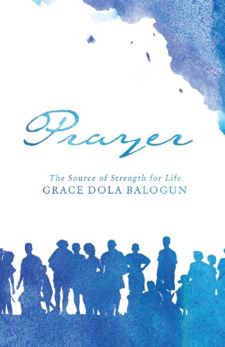 Prayer: The Source Of Strength For Life
