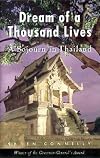 The Dream of a Thousand Lives: A Sojourn in Thailand