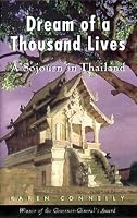 The Dream of a Thousand Lives: A Sojourn in Thailand