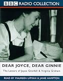 Review BBC Audiobooks Ltd  / Dear Joyce, Dear Ginnie: The Letters of Joyce Grenfell and Virginia Graham (BBC Radio Collection)