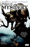 House of mystery. Love stories for dead people