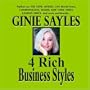 4 RICH BUSINESS STYLES by GINIE SAYLES