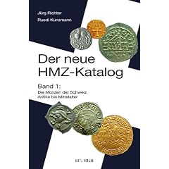 Neuer HMZ-Katalog 1: Die M�nzen der Schweiz. Antike bis Mittelalter