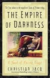 The Empire of Darkness: A Novel of Ancient Egypt (Jacq, Christian. Queen of Freedom Trilogy. Vol. 1.)
