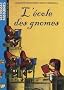 L'�cole des gnomes