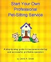 Start Your Own Professional Pet-Sitting Service