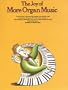 The Joy Of More Organ Music (Joy of Organ Music)(Book 2)