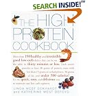 The High-Protein Cookbook: More than 150 healthy and irresistibly good low-carb dishes... by  Linda West Eckhardt and Katherine West Defoyd