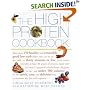 The High-Protein Cookbook: More than 150 healthy and irresistibly good low-carb dishes that can be on the table in thirty minutes or less.