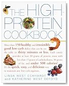 The High-Protein Cookbook: More than 150 healthy and irresistibly good low-carb dishes that can be on the table in thirty minutes or less.