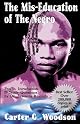 The Mis-Education of the Negro