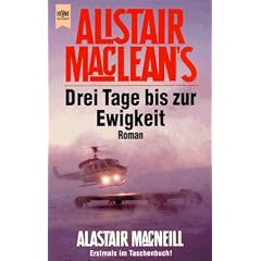 Alistair MacLean's Drei Tage bis zur Ewigkeit.