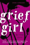 Grief Girl: My True Story
