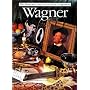 Wagner (The/Illustrated Lives of the Great Composers Ser.)