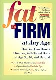 Fat to Firm at Any Age