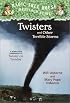 Twisters and Other Terrible Storms (Magic Tree House)