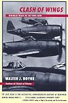 CLASH OF WINGS : World War II in the Air U.S.- Russia - Japan - Germany - Italy - Britain