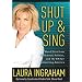Shut Up and Sing: How Elites from Hollywood, Politics, and the UN Are Subverting America