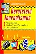 Berufsfeld Journalismus. Printmedien, H�rfunk und Fernsehen, Neue Medien