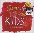 Songs 4 Worship: Kids - I Sing Praise