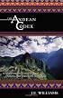 The Andean Codex: Adventures and Initiations among the Peruvian Shamans