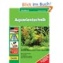 Handbuch Aquarientechnik: Mit 45 Zeichnungen, 53 Farbfotos, 58 hilfreichen Tabellen �ber 800 Stichw�rtern