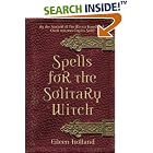Spells for the Solitary Witch by Eileen Holland