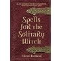 Spells for the Solitary Witch