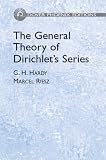 The General Theory of Dirichlet`s Series (Phoenix Edition)