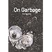 On Garbage